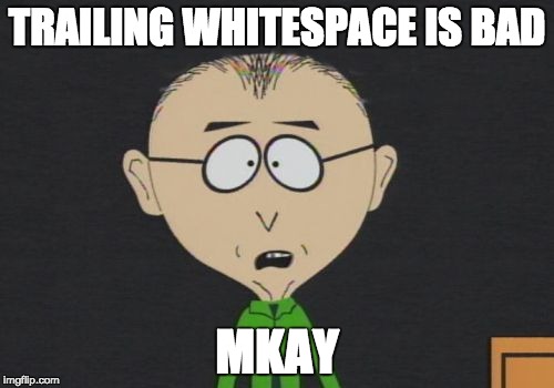 trailing whitespace is bad mkay